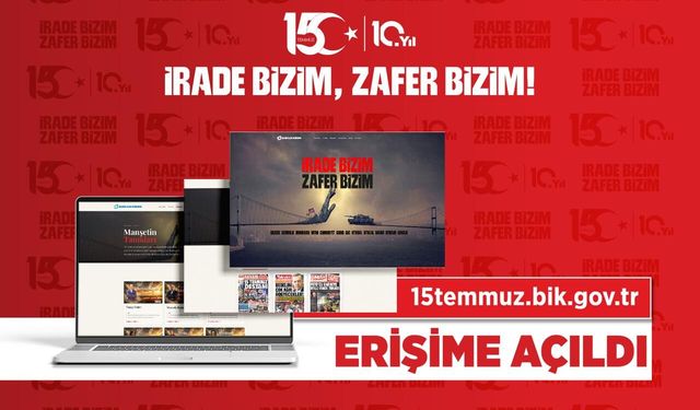 15 Temmuz'un dijital hafızası erişime açıldı