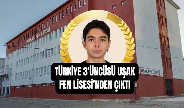 Uşak Fen Lisesi’nden Eray Uzun YKS’de Türkiye 3’üncüsü oldu
