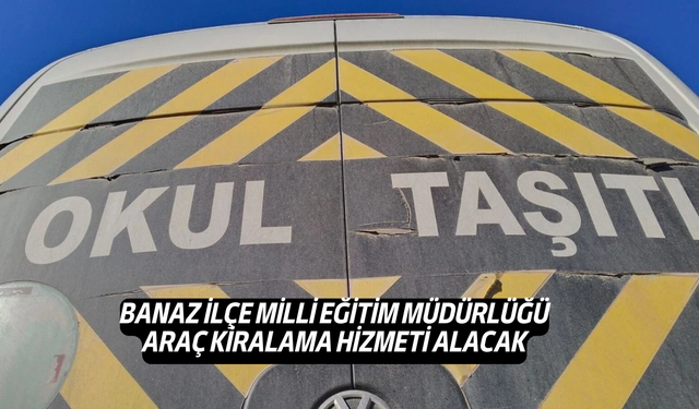 Banaz İlçe Milli Eğitim Müdürlüğü, Köylerdeki Taşımalı İlkokul Öğrencileri İçin Araç Kiralama Hizmeti Alacak