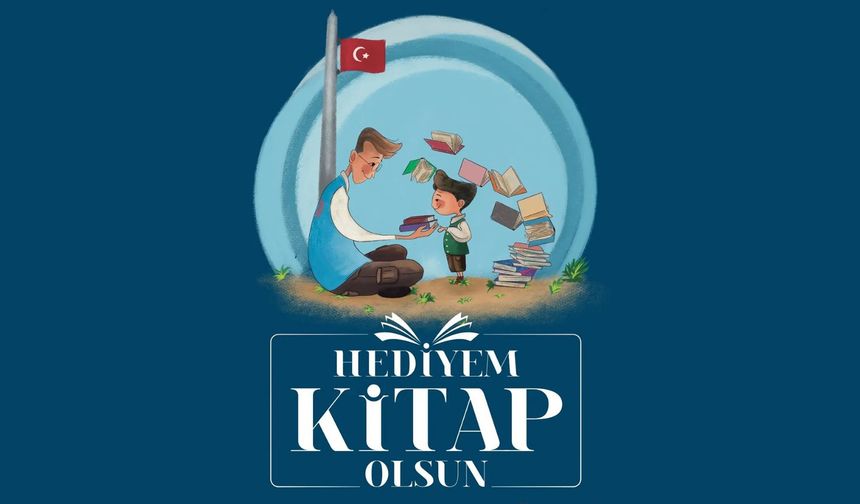 “Hediyem Kitap Olsun” kampanyası düzenleniyor