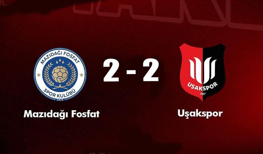 Uşakspor, Mazıdağı Fosfat Spor'a karşı kıl payı berabere kaldı