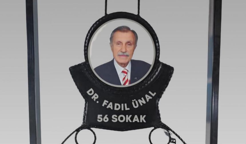 Uşaklı Dr. Fadıl Ünal'ın adı Konak'taki 56'ıncı sokağa verildi! Açılışı bugün yapılacak!