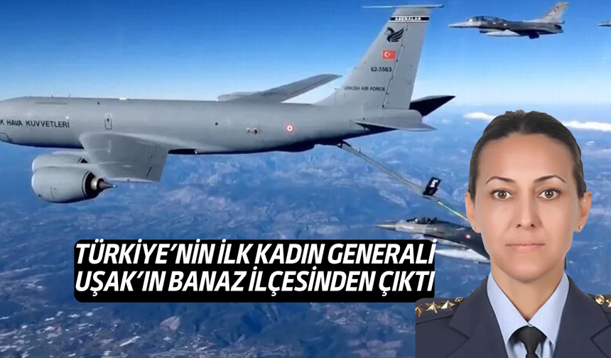 Uşak Banazlı Özlem Karapınar, Türkiye'nin ilk kadın generali oldu