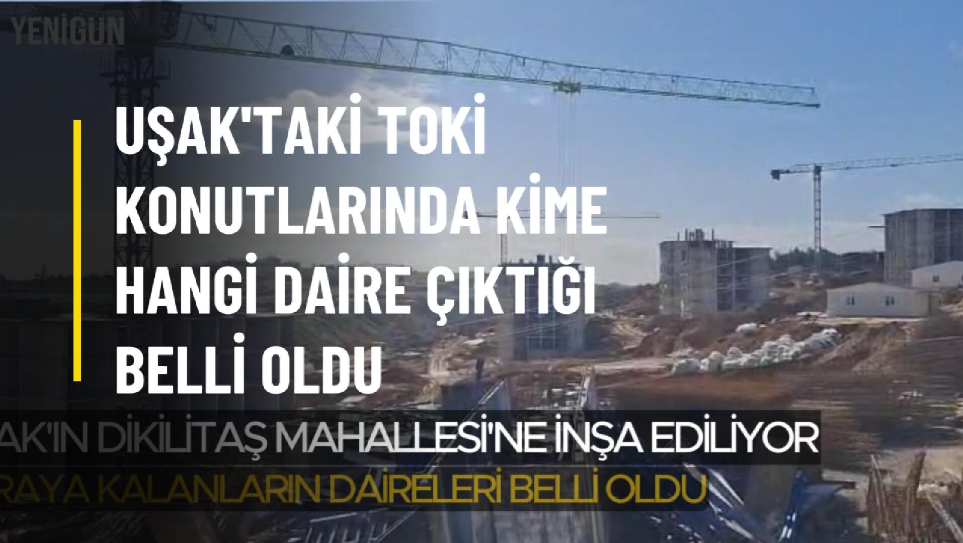Uşak'taki 466 TOKİ konutunda kime hangi daire çıktığı belli oldu